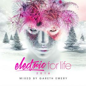 VA_-_Electric_For_Life_2016_(Mixed_by_Gareth_Emery)-WEB-2016-HB [EDM RG]