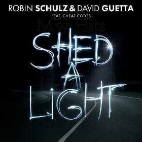 Robin Schulz & David Guetta - Shed A Light (feat  Cheat Codes)~320 Kbps~ [Mw Hits Music]