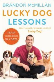 Lucky Dog Lessons - Train Your Dog in 7 Days (2016) (Epub) Gooner