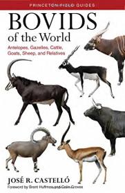 Bovids of the World - Antelopes, Gazelles, Cattle, Goats, Sheep and Relatives (2016) (Pdf) Gooner