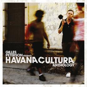 VA - Gilles Peterson Presents Havana Cultura Anthology (2016) [FLAC]