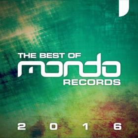 VA-Mondo_Records_The_Best_Of_2016-WEB-2016-SPANK [EDM RG]