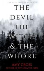 The Devil the Witch and the Whore - Amy Cross [EN EPUB MOBI] [ebook] [p_s]