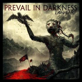 Prevail In Darkness - Lionheart (2016)