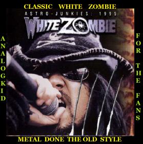 White Zombie - Astro Junkies 1995 ak320