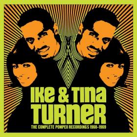 Ike & Tina Turner - The Complete Pompeii Recordings 1968-1969 (2016) [FLAC]