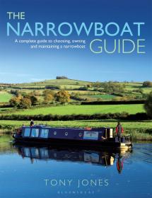 The Narrowboat Guide - A Complete Guide to Choosing, Designing and Maintaining a Narrowboat (2016) (Epub) Gooner