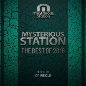 VA-Mysterious_Station_The_Best_Of_2016_(Mixed_By_Dr_Riddle)-(MST002A)-WEB-2017-ENSLAVE [EDM RG]
