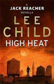 High Heat - Lee Child [EN EPUB MOBI] [ebook] [ps]