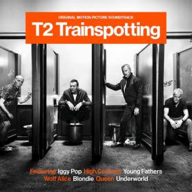 VA - T2 Trainspotting OST (2017) [FLAC]