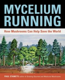 Paul Stamets - Mycelium Running