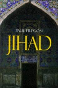 Jihad in the West Muslim Conquests from the 7th to the 21st Centuries