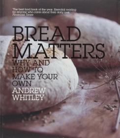 Bread Matters - Why and How to Make Your Own (2010) (Epub) Gooner