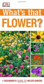 What's That Flower (DK Publishing) (2013) (Pdf) Gooner