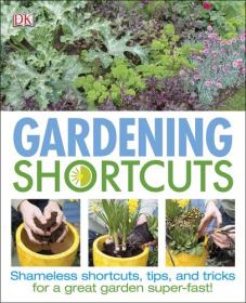 Gardening Shortcuts (DK Publishing) (2012) (Pdf) Gooner