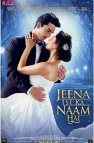 Jeena-Isi-Ka-Naam-Hai-2017-320kbps