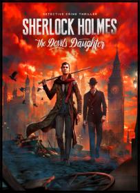 Sherlock.Holmes.The.Devil's.Daughter.RUS.ENG.RePack.-VickNet