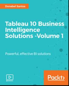 Tableau 10 Business Intelligence Solutions - Volume 1 (2017)