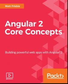 Packt Publishing - Angular 2 Core Concepts (2017)