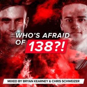 Who's Afraid Of 138 (Mixed by Bryan Kearney & Chris Schweizer) (Vyze)