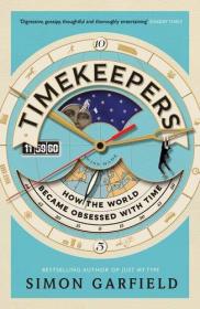 Timekeepers - How the World Became Obsessed With Time (2017) (Epub) Gooner