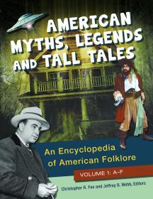 American Myths, Legends and Tall Tales - An Encyclopedia of American Folklore (3 Vol Set) (2016) (Epub) Gooner