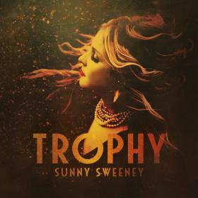 Sunny Sweeney - Trophy (2017) [Mp3~320kbps]