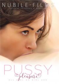 Pussy Pleasure (Nubile Films) WEB-DL Split Scenes (NEW 2017)