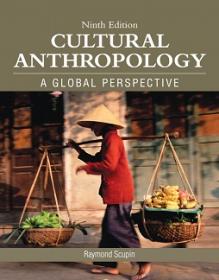 Scupin - Cultural Anthropology_ A Global Perspective 9th Edition c2016 txtbk