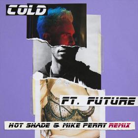 Cold (feat  Future) [Hot Shade & Mike Perry Remix] - Single