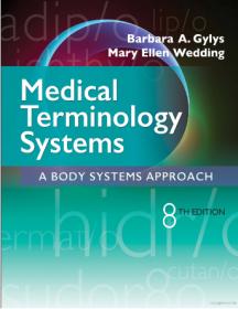 Medical Terminology Systems - A Body Systems Approach - 8E (2017) (Pdf) Gooner [HTD 2017]