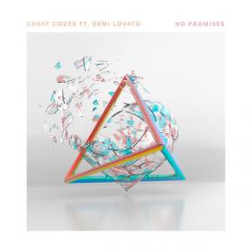 Cheat Codes - No Promises (feat  Demi Lovato) (MP3 + M4A)