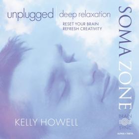 Kelly Howell - Unplugged Deep Relaxation