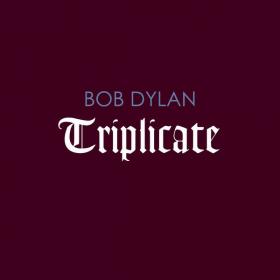 Bob Dylan - Triplicate (2017) ak320
