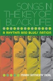Songs in the Key of Black Life - A Nation of Rhythm and Blues (2003) (Pdf) Gooner