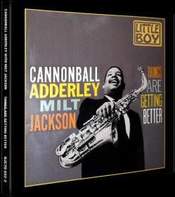Cannonball Adderley with Milt Jackson - Things Are Getting Better (1989) [Mp3 320 kbps]