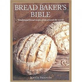 The Bread Baker Bible