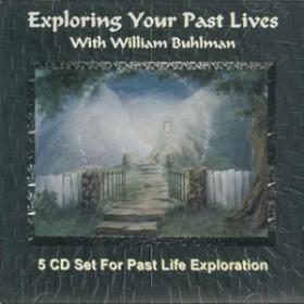 William Buhlman - Exploring Your Past Lives