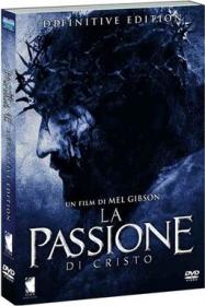 The Passion of the Christ - La Passione di Cristo (2004) [DVD9 - Aramaic 5 1 - Ita Eng Subs]