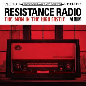 VA - Resistance Radio The Man in the High Castle Album (2017) (Mp3~320Kbps)