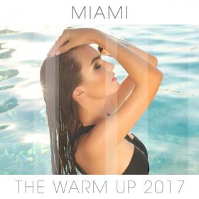 VA-Miami-The-Warm Up-2017-[320kbps-CBR][Moses]