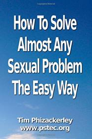 How To Solve Almost Any Sexual Problem The Easy Way