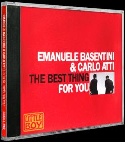 Emanuele Basentini & Carlo Atti - The Best Thing For You (2008)