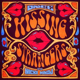 Kissing Strangers (feat  Nicki Minaj) 