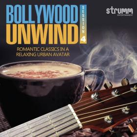 Bollywood Unwind 4 (2017) Hindi (Mp3~320kbps)