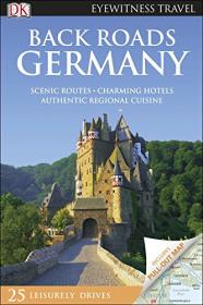 Back Roads Germany (DK Eyewitness Travel Back Roads) (2017) (Pdf) Gooner