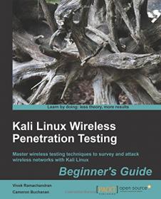 Kali Linux - Wireless Penetration Testing Beginner's Guide