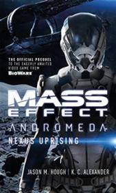 Mass Effect-Nexus Uprising - Jason M  Hough-K  C  Alexander [EN EPUB] [ebook] [ps]