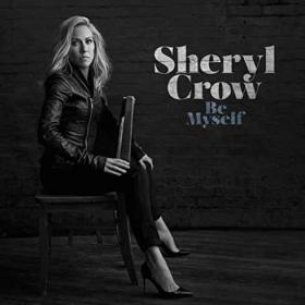 Sheryl Crow - Be Myself (2017) [Mp3~320kbps]
