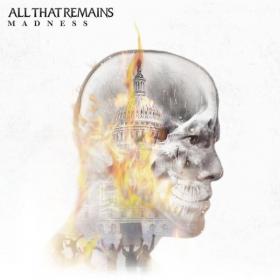 All That Remains - Madness (2017) (Mp3~320kbps)